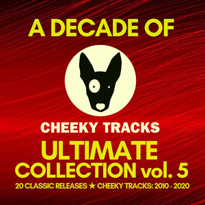 A Decade Of Cheeky: Ultimate Collection, Vol. 5