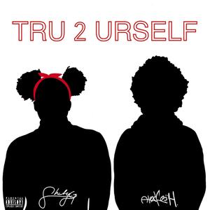 Tru 2 Urself Vol. I (Explicit)