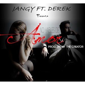 No Hables de Amor (feat. Derek)