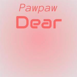 Pawpaw Dear