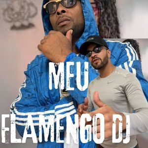 MEU FLAMENGO DJ (Explicit)