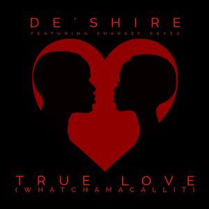 True Love (Whatchamacallit) (feat. Shareef Keyes)