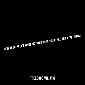 Now or Later Life Savor Skittles