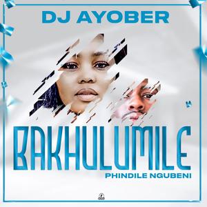 Bakhulumile (feat. Phindile Ngubeni)