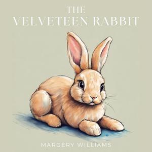 The Velveteen Rabbit