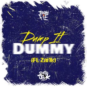 Tre Oh Fie - Dump It Dummy (feat. Zai1k)