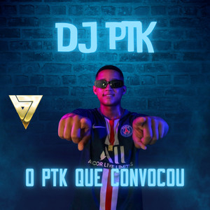 O Ptk Que Convocou (Explicit)