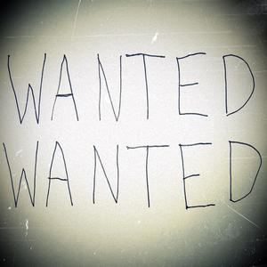 Wanted Wanted