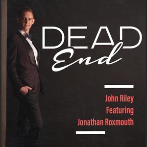 Dead End(feat. Jonathan Roxmouth)