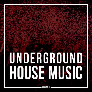 Underground House Music, Vol. 1