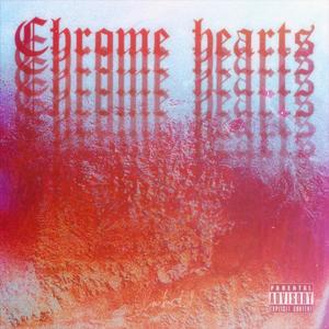 Chrome hearts (Explicit)