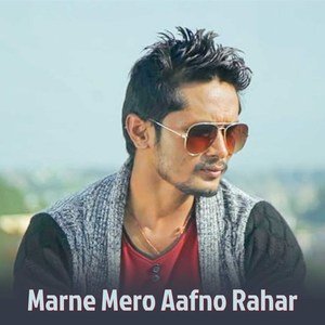 Marne Mero Aafno Rahar