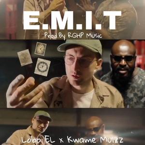 E.M.I.T. (feat. RGHP & Lobo EL)