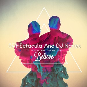 Believe(feat. Tribal & Dreamteam)
