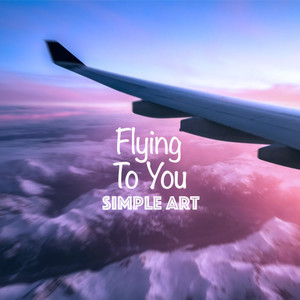 Flying To You