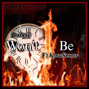 Won't Be One (feat. KingScoop)