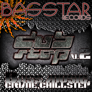 Bass Star Records Dub Step Bass Music Grime Chillstep EP's V.2