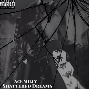 Shattered Dreams (Explicit)