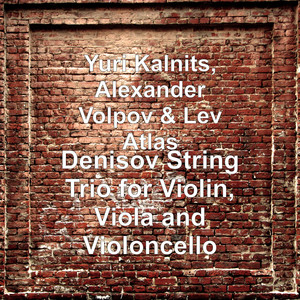 Denisov String Trio for Violin, Viola and Violoncello