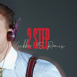 2 STEP (GABBER '95 REMIX)
