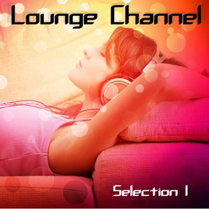 Lounge Channel, Vol. 1