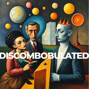 Discombobulated (Explicit)