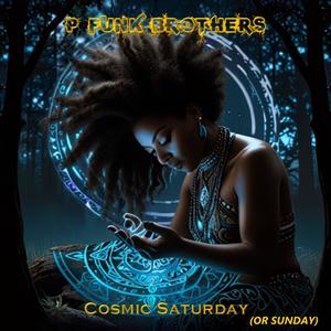 Cosmic Saturday (Or Sunday)