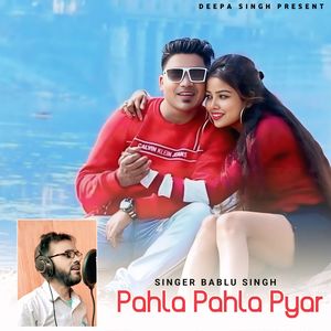 Pahla Pahla Pyar