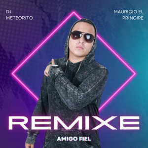 Amigo Fiel (Remixé)