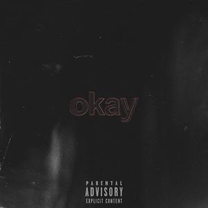 okay (feat. NEGEV) [Explicit]