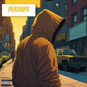 Perhaps (Explicit)