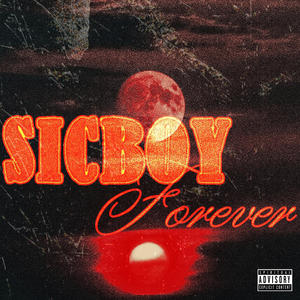 SicBoy Forever (Explicit)
