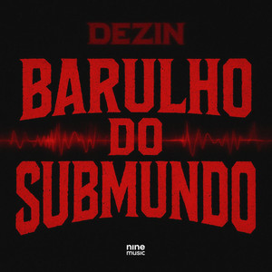 Barulho do Submundo (Explicit)