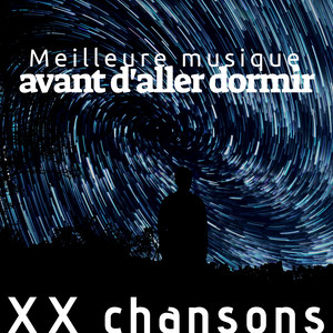 Meilleure musique avant d'aller dormir XX chansons new age