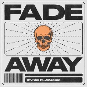 Fade Away (Explicit)