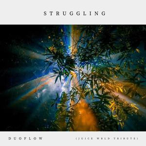 Struggling (Juice Wrld Tribute) [Explicit]