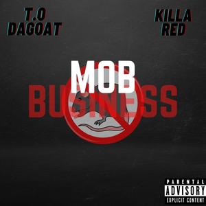 MOB Business (feat. Killa Red) [Explicit]