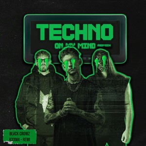 Techno On My Mind (Remix)