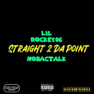 Straight 2 Da Point (feat. Nobactalkfiffty) [Explicit]