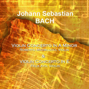 Bach: Violin Concertos