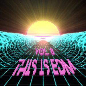 This Is EDM, Vol. 8