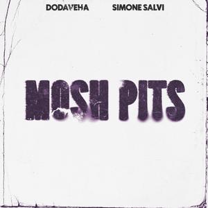 Mosh Pits (Explicit)