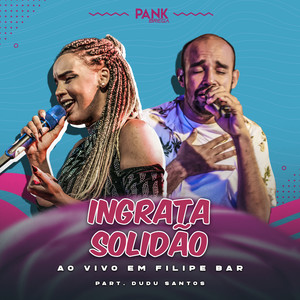 Ingrata Solidão (Ao Vivo em Filipe Bar)