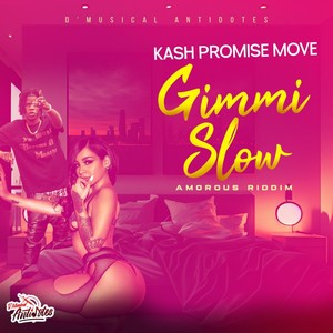 Gimmi Slow (Explicit)