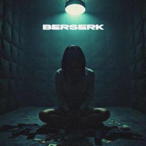 BERSERK (Explicit)