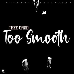 Too Smooth (Explicit)