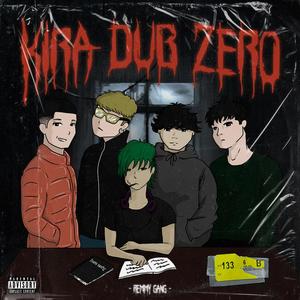 KIRA DUB ZERO (Explicit)