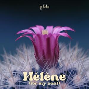 Hélène (for my aunt)