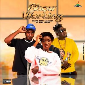 Show Working (feat. Amanor & King Jerry)