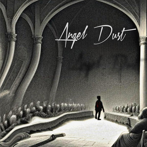 Angel Dust (Explicit)